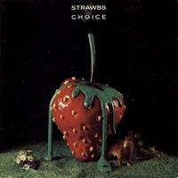 Strawbs : Strawbs by Choice